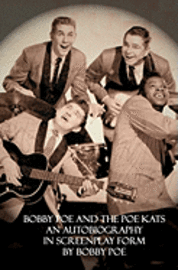 bokomslag Bobby Poe and The Poe Kats: An Autobiography In Screenplay Form