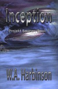 bokomslag Inception: Projekt Saucer, Book 1