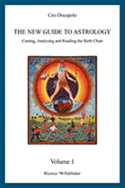 bokomslag The New Guide to Astrology: Casting, Analysing and Reading the Birth Chart