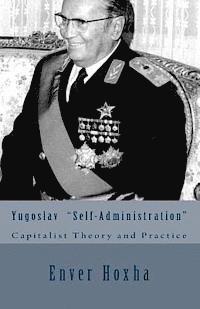 bokomslag Yugoslav "self-Administration": Capitalist Theory and Practice