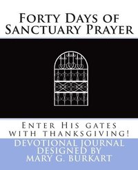 bokomslag Forty Days Of Sanctuary Prayer