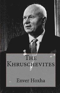The Khruschevites 1