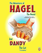bokomslag The Adventures of Hagel the Hound: And Dandy the Cat Friendship