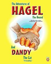 The Adventures of Hagel the Hound: And Dandy the Cat Friendship 1