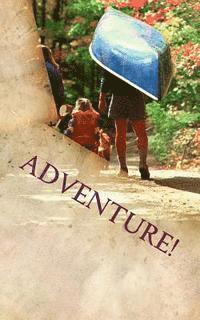 bokomslag Adventure!: An Original Do-It-Yourself Weekend Retreat