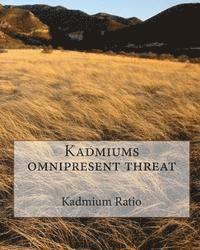 Kadmiums omnipresent threat 1