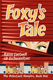 bokomslag Foxy's Tale: The Reluctant Vampire Series, Book 1