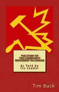 bokomslag The Story of the Communist Movement in Canada