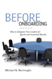 bokomslag Before Onboarding: How to Integrate New Leaders for Quick and Sustained Results