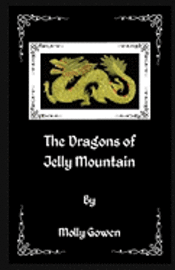 bokomslag The Dragons of Jelly Mountain