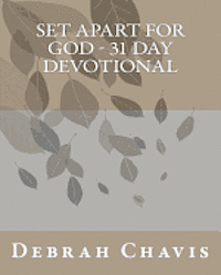 Debrah L. Chavis - Set Apart For God - 31 Day Devotional, Häftad