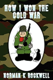 bokomslag How I Won the Cold War