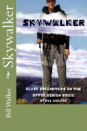 Skywalker--Close Encounters on the Appalachian Trail: Close Encounters on the Appalachian Trail 1