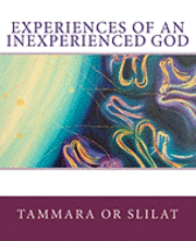 Experiences of an Inexperienced God 1