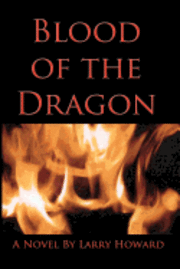 Larry Howard - Blood of the Dragon, Häftad. Tillgänglighet: Lägg i varukorg