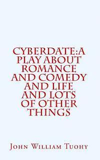 bokomslag Cyberdate: A play about romance and comedy and life and lots of other things