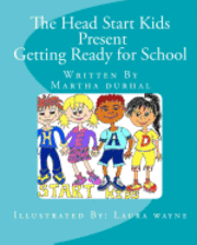 The Head Start Kids Present Getting Ready for School 1