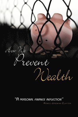 How We Prevent Wealth 1