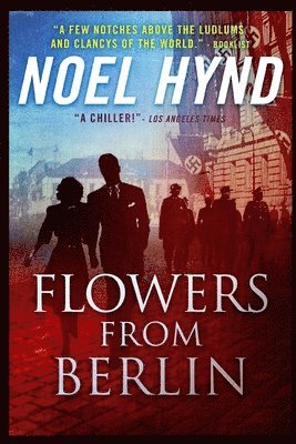 Noel Hynd - Flowers From Berlin, Häftad