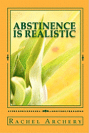 Abstinence is Realistic 1