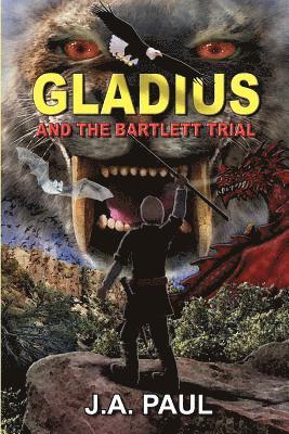 J. A. Paul - Gladius and the Bartlett Trial, Häftad