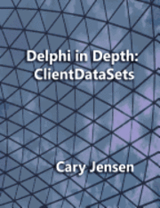 bokomslag Delphi in Depth: ClientDataSets