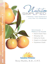 bokomslag Nutrition Simplified: A Realistic 7 Step Workbook to Jump Start Your Metabolism