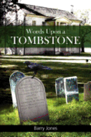 Barry Jones - Words Upon a Tombstone: Plus other collected short stories, Häftad