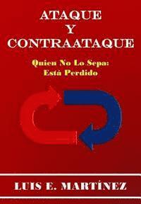 Luis E. Martinez - Ataque y Contraataque: Quien no lo sepa: está perdido, Häftad