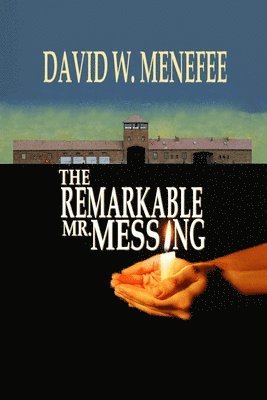 bokomslag The Remarkable Mr. Messing