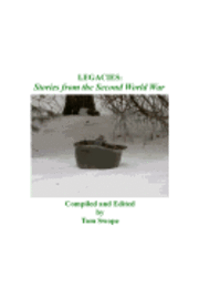 Legacies: Stories from the Second World War 1