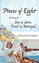 Pieces of Eight: A Story of Sex & Love, Trust & Betrayal 1