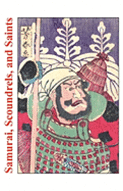 bokomslag Samurai, Scoundrels, and Saints: Stories From the Martial Arts