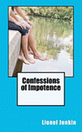 bokomslag Confessions of Impotence