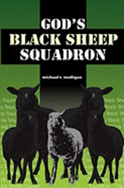 bokomslag God's Black Sheep Squadron: A Family Memoir