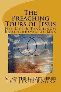 bokomslag The Preaching Tours of Jesus: Revelation of the Brotherhood of Man