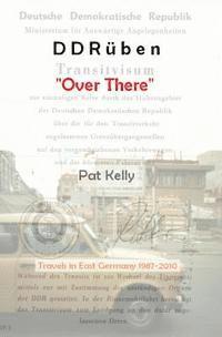 bokomslag DDRüben - "Over There": Travels in East Germany 1987-2010