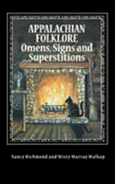 Nancy Richmond - Appalachian Folklore Omens, Signs and Superstitions, Häftad. Tillgänglighet: Lägg i varukorg