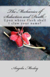 bokomslag The Mechanics of Seduction and Death