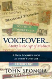 bokomslag Voiceover...Sanity in the Age of Madness: 'A Baby Boomer's look at today's culture'.