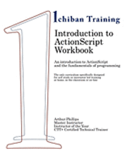 bokomslag Introduction to ActionScript Workbook: An introduction to ActionScript and the fundamentals of programming. The only curriculum specifically designed