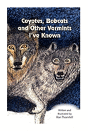 bokomslag Coyotes, Bobcats and Other Varmints I've Known
