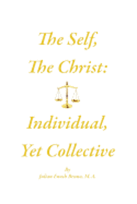 bokomslag The Self, The Christ: Individual, Yet Collective