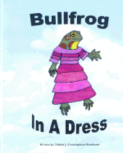 bokomslag Bullfrog In A Dress