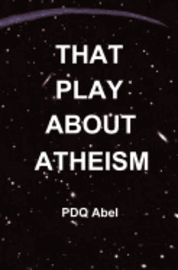 bokomslag That Play About Atheism