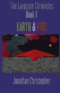 bokomslag The Langsyne Chronicles Book V Earth and Fire: Earth and Fire