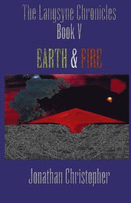 bokomslag The Langsyne Chronicles Book V Earth and Fire: Earth and Fire