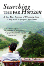 bokomslag Searching the Far Horizon: A One Year Journey of Discovery from a Boy with Asperger's Syndrome