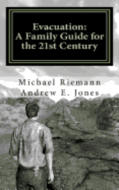 Andrew E. Jones, Michael Riemann - Evacuation: A Family Guide for the 21st Century, Häftad
