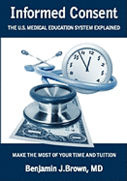 bokomslag Informed Consent: The U.S. Medical Education System Explained